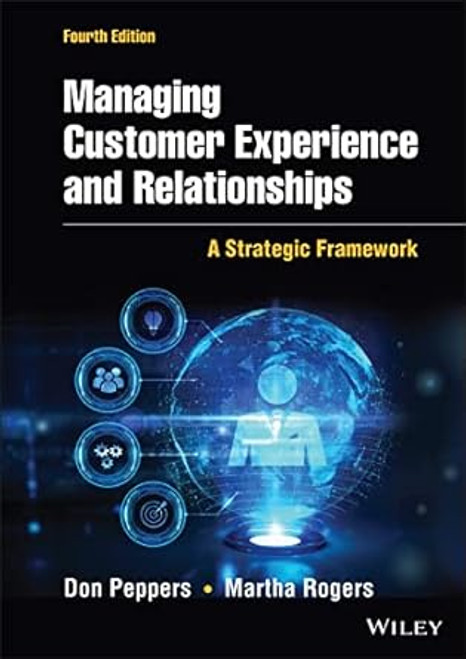 Managing Customer Experience and Relationships