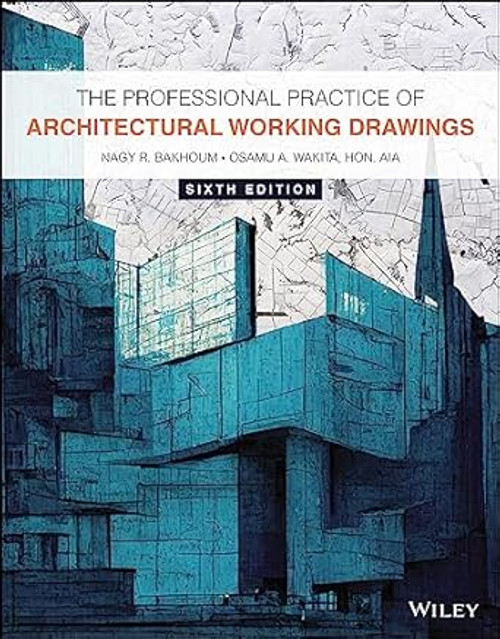 The Professional Practice of Architectural Working Drawings