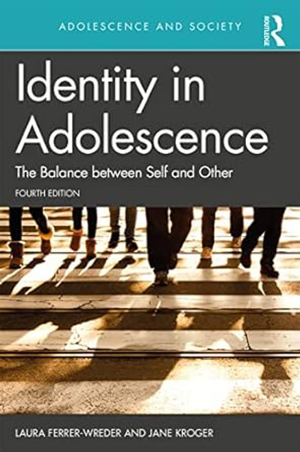 Identity in Adolescence: The Balance between Self and Other