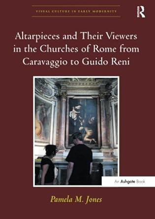 Altarpieces and Their Viewers in the Churches of Rome from