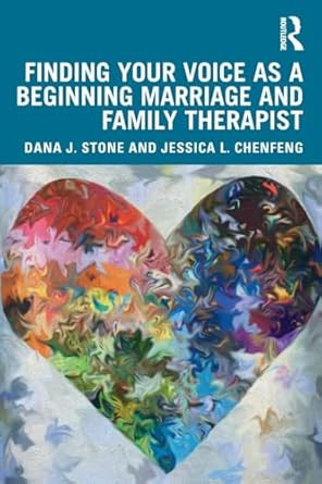 Finding Your Voice as a Beginning Marriage and Family Therapist