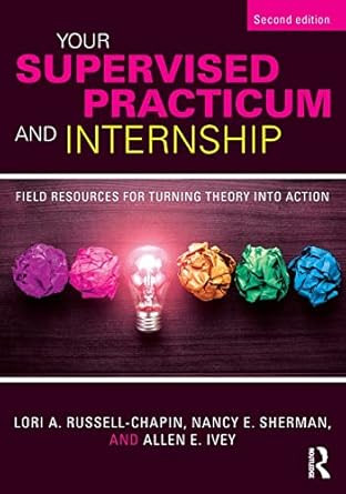 Your Supervised Practicum and Internship