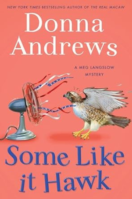 Some Like It Hawk: A Meg Langslow Mystery