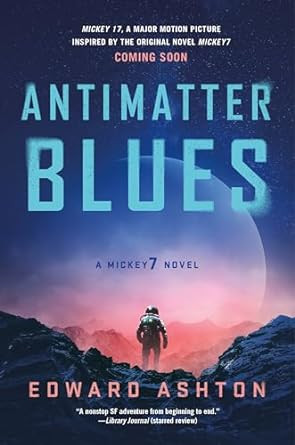 Antimatter Blues (Mickey7 2)