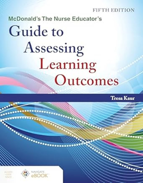 McDonald's The Nurse Educator's Guide to Assessing Learning