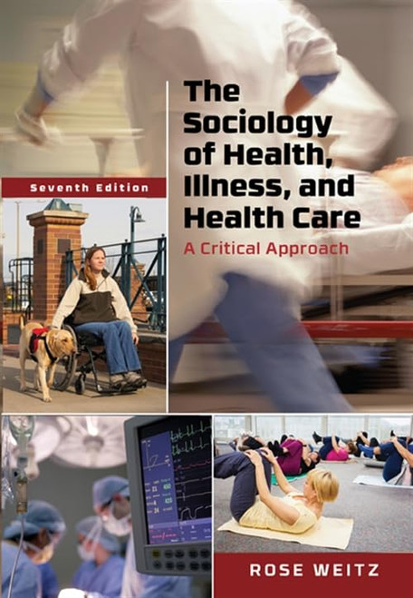 The Sociology of Health Illness and Health Care