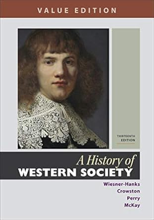A History of Western Society Value Edition Combined Volume
