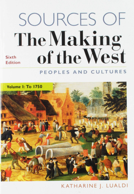 Sources of The Making of the West Volume I: Peoples and Cultures