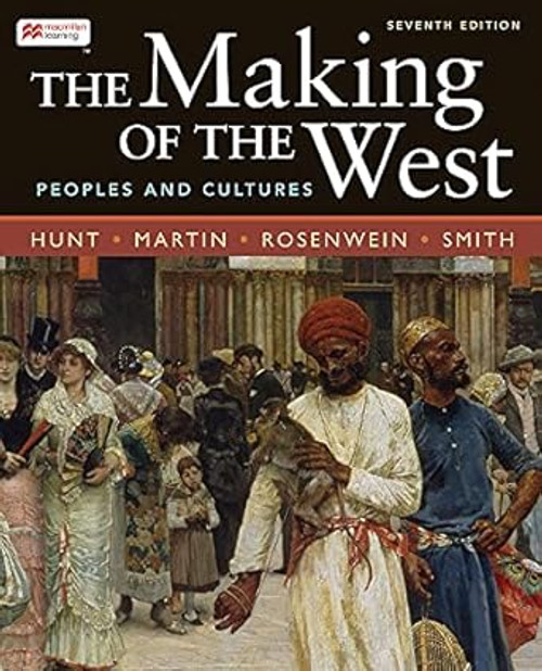 The Making of the West Combined Volume: Peoples and Cultures