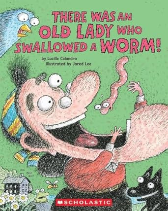 There Was an Old Lady Who Swallowed a Worm!