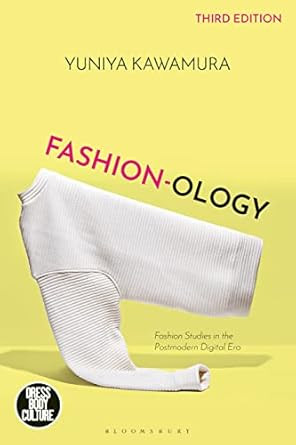 Fashion-ology: Fashion Studies in the Postmodern Digital Era