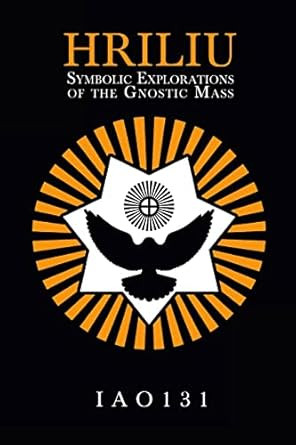 HRILIU: Symbolic Explorations of the Gnostic Mass