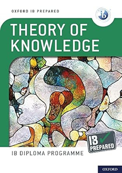 Oxford IB Diploma Programme IB Prepared: Theory of Knowledge