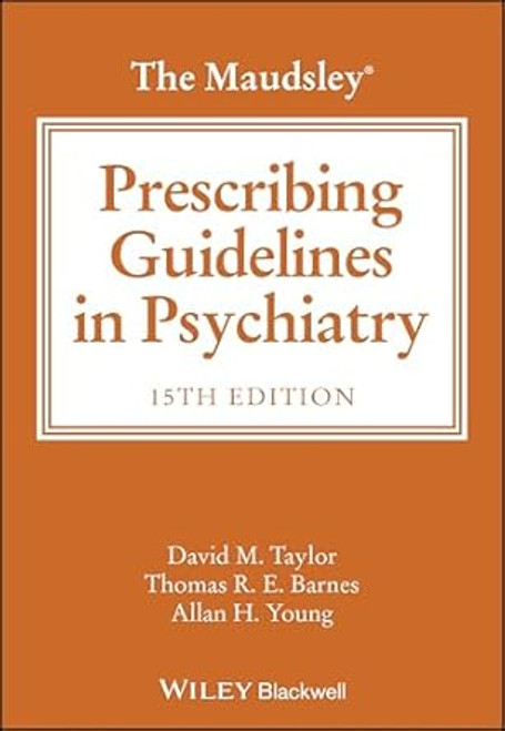 The Maudsley Prescribing Guidelines in Psychiatry