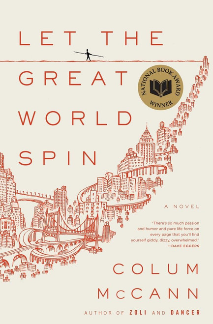 Let the Great World Spin: A Novel