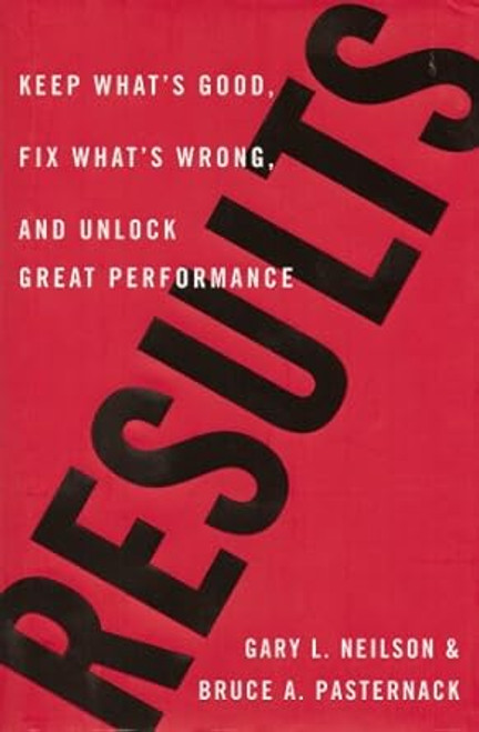 Results: Keep What's Good Fix What's Wrong and Unlock Great