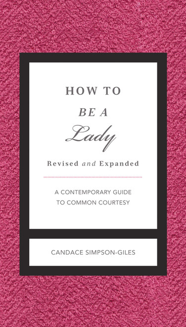 How to Be a Lady Revised and Expanded