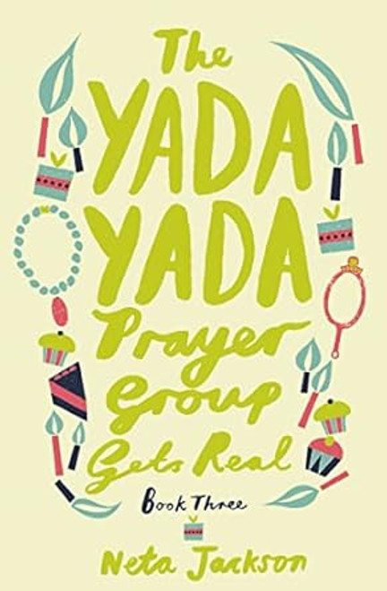 The Yada Yada Prayer Group Gets Real