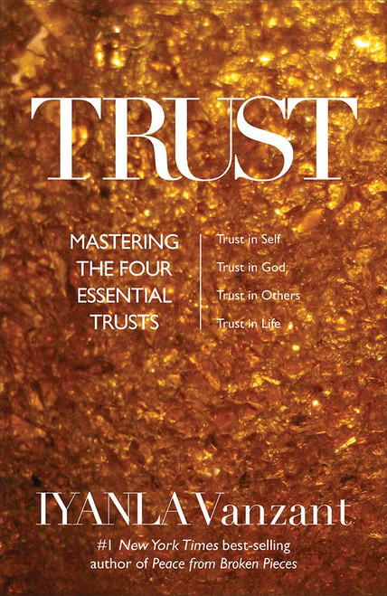 Trust: Mastering the 4 Essential Trusts: Trust in God Trust
