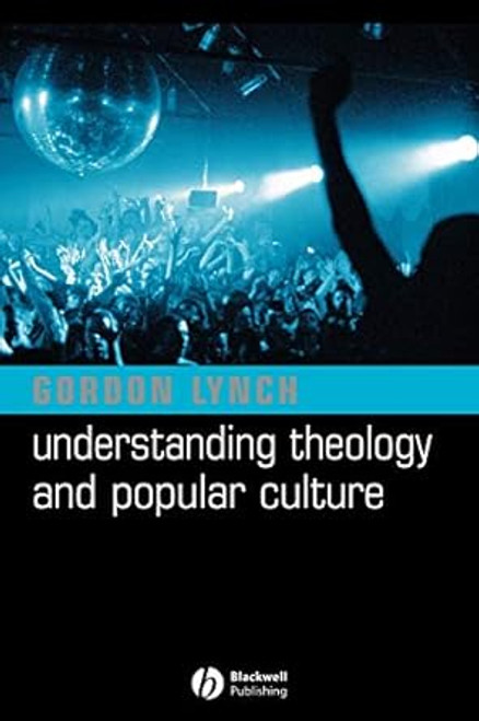 Understanding Theology and Popular Culture
