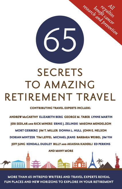 65 Secrets to Amazing Retirement Travel More Than 65