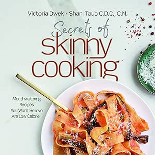 Secrets of Skinny Cooking