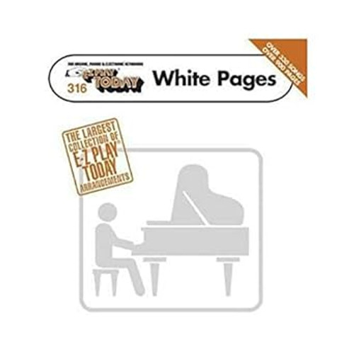 E-Z Play Today White Pages: E-Z Play Today Volume 316