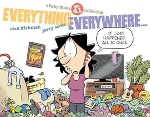 Everything Everywhere...: A Baby Blues Collection