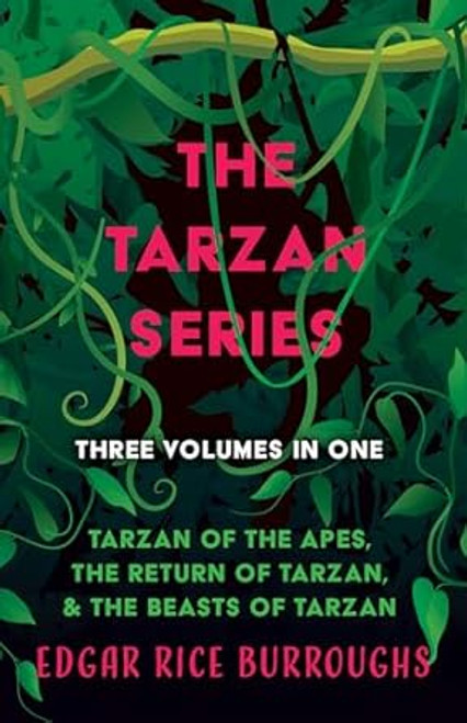 The Tarzan Series - Three Volumes in One;Tarzan of the Apes The
