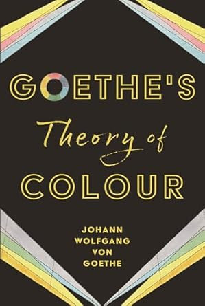 Goethe's Theory of Colour
