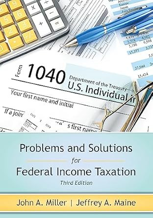 Problems and Solutions for Federal Income Taxation