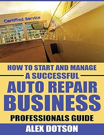 How to Start and Manage a Successful Auto Repair Business