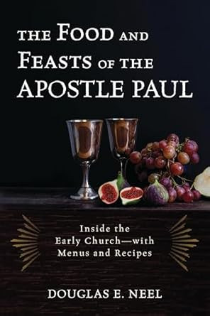 The Food and Feasts of the Apostle Paul