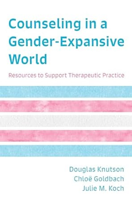 Counseling in a Gender-Expansive World