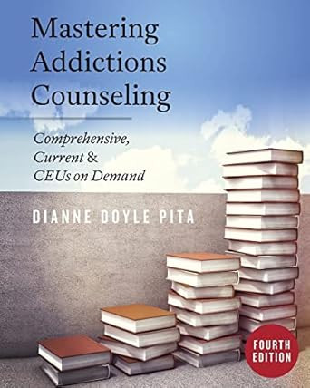 Mastering Addictions Counseling