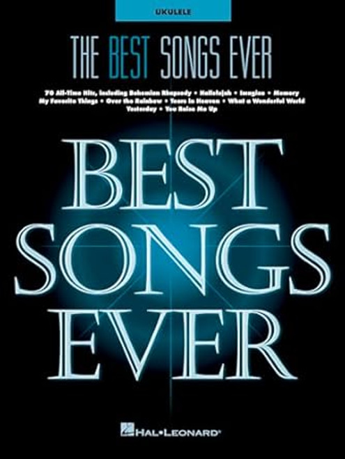 The Best Songs Ever - 70 Popular Ukulele Hits | Hal Leonard