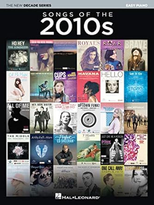 Songs of the 2010s - The New Decade Series | Easy Piano Songbook