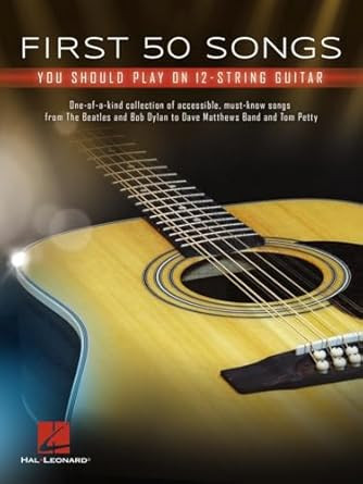 First 50 Songs You Should Play on 12-String Guitar | Chords Tabs