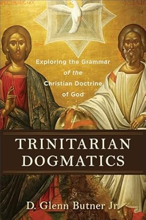 Trinitarian Dogmatics