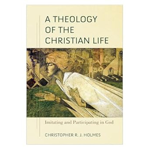 A Theology of the Christian Life