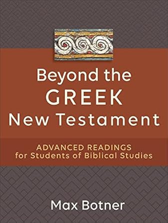 Beyond the Greek New Testament