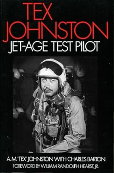 Tex Johnston: Jet-Age Test Pilot