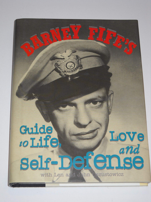 Barney Fife's Guide to Life Love and Self-Defense