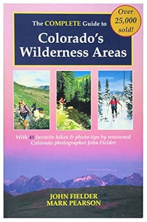 Complete Guide to Colorado's Wilderness Areas