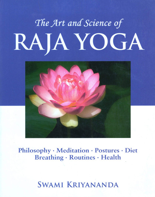 The Art and Science of Raja Yoga