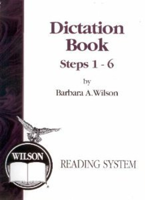 Dictation Book Steps 1-6 Wilson Reading System