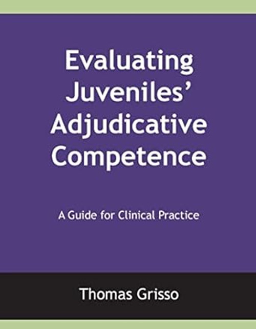 Evaluating Juveniles' Adjudicative Competence