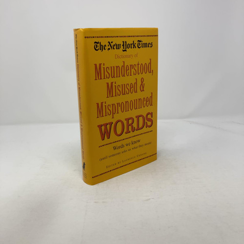 New York Times Dictionary of Misunderstood Misused &
