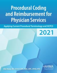 Procedural Coding and Reimbursement for Physician Services 2021