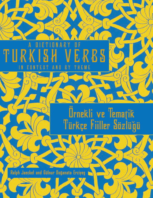 A Dictionary of Turkish verbs in Context and by Theme /